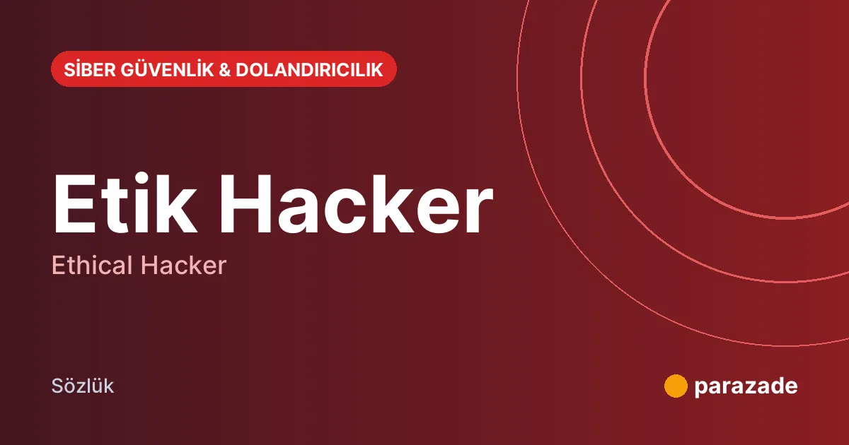 Etik Hacker nedir?