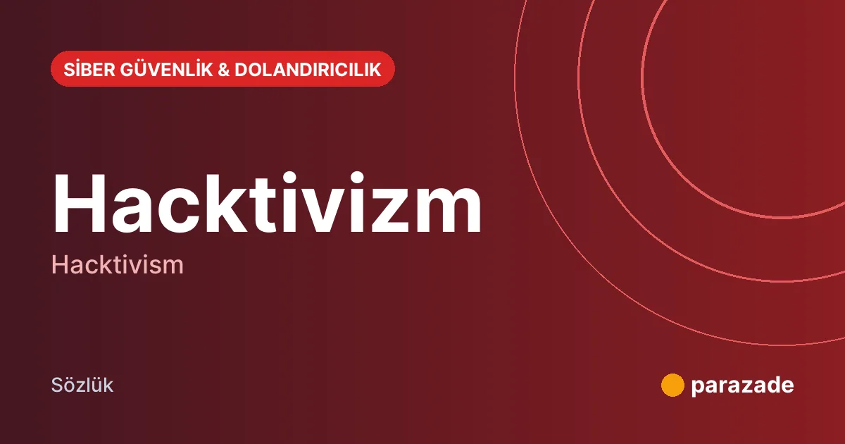 Hacktivizm nedir?