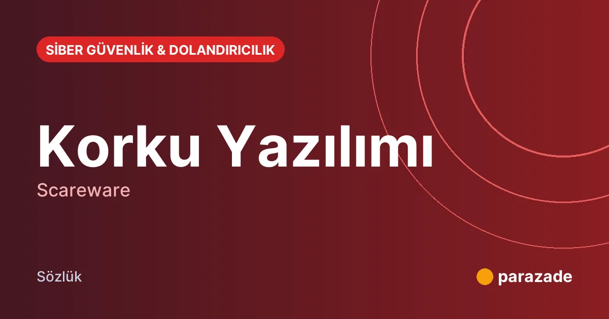 Korku Yazılımı nedir?