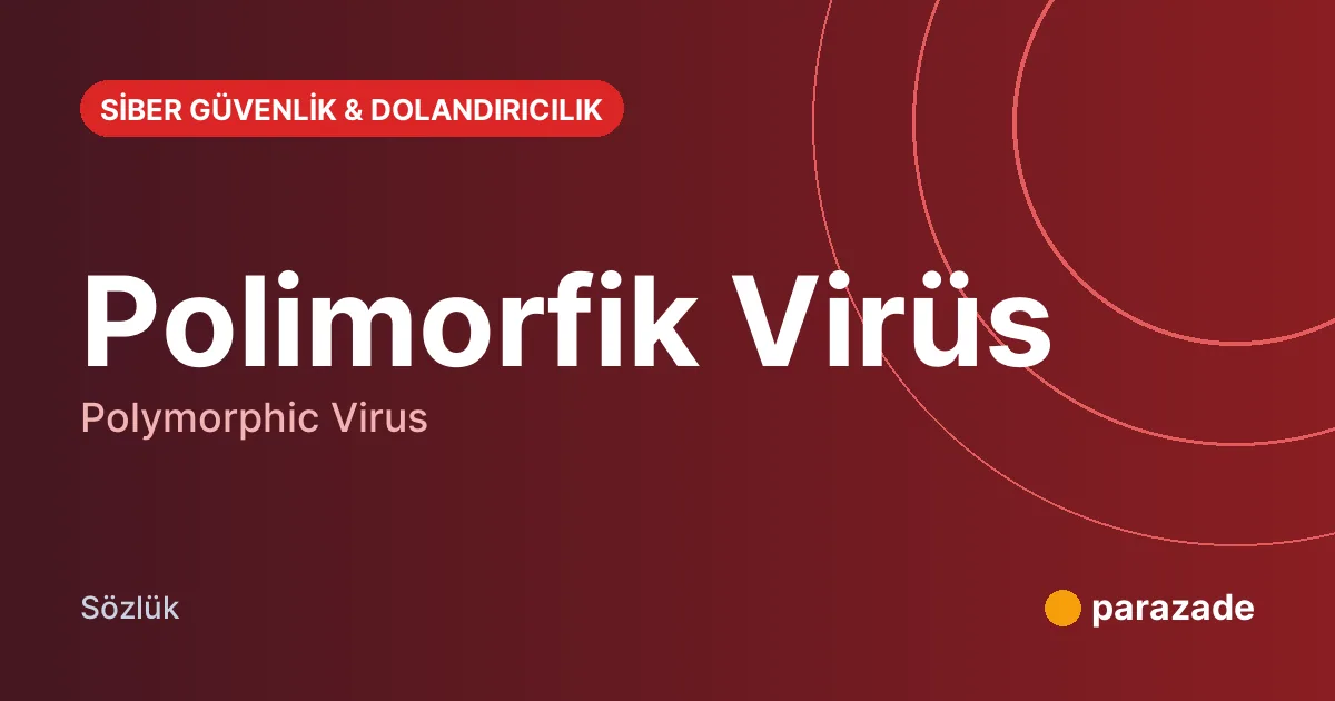 Polimorfik Virüs nedir?