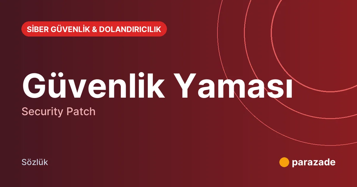 Güvenlik Yaması nedir?