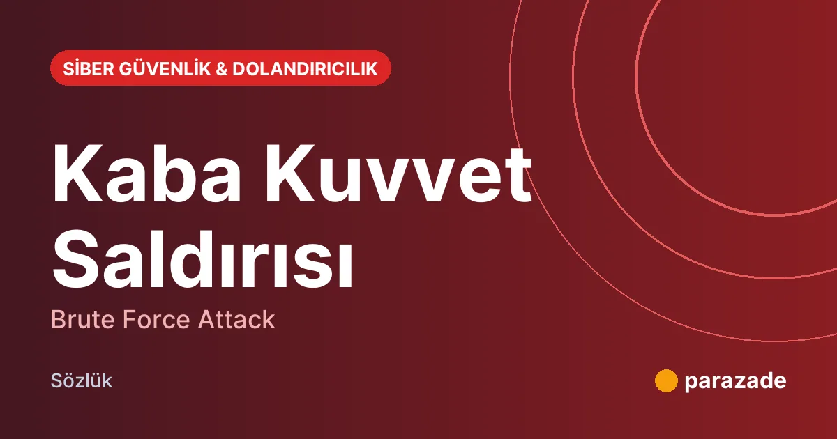 Kaba Kuvvet Saldırısı nedir?