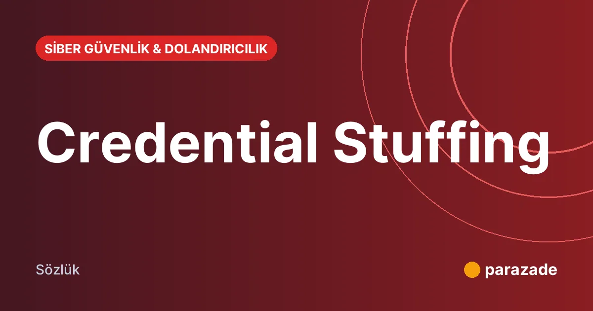Credential Stuffing nedir?
