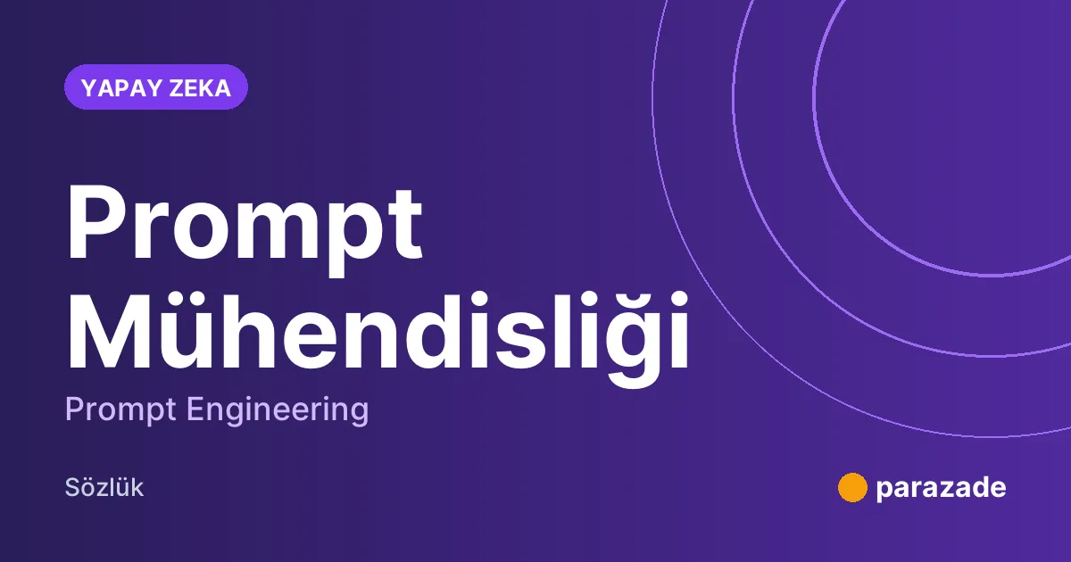 Prompt Mühendisliği nedir?