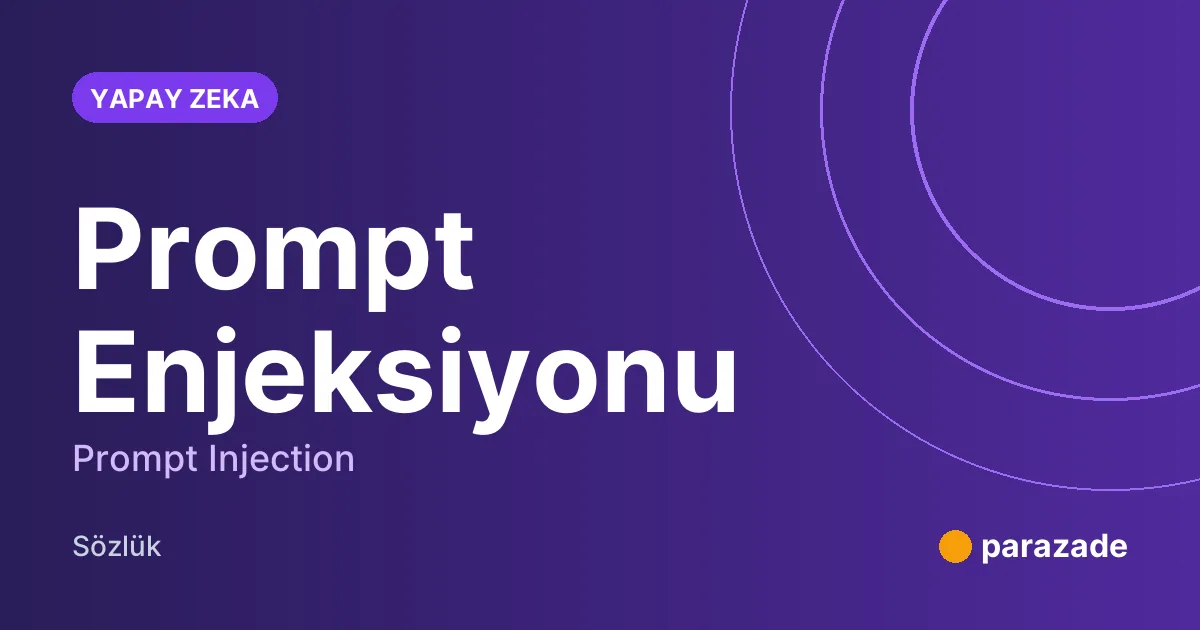 Prompt Enjeksiyonu nedir?