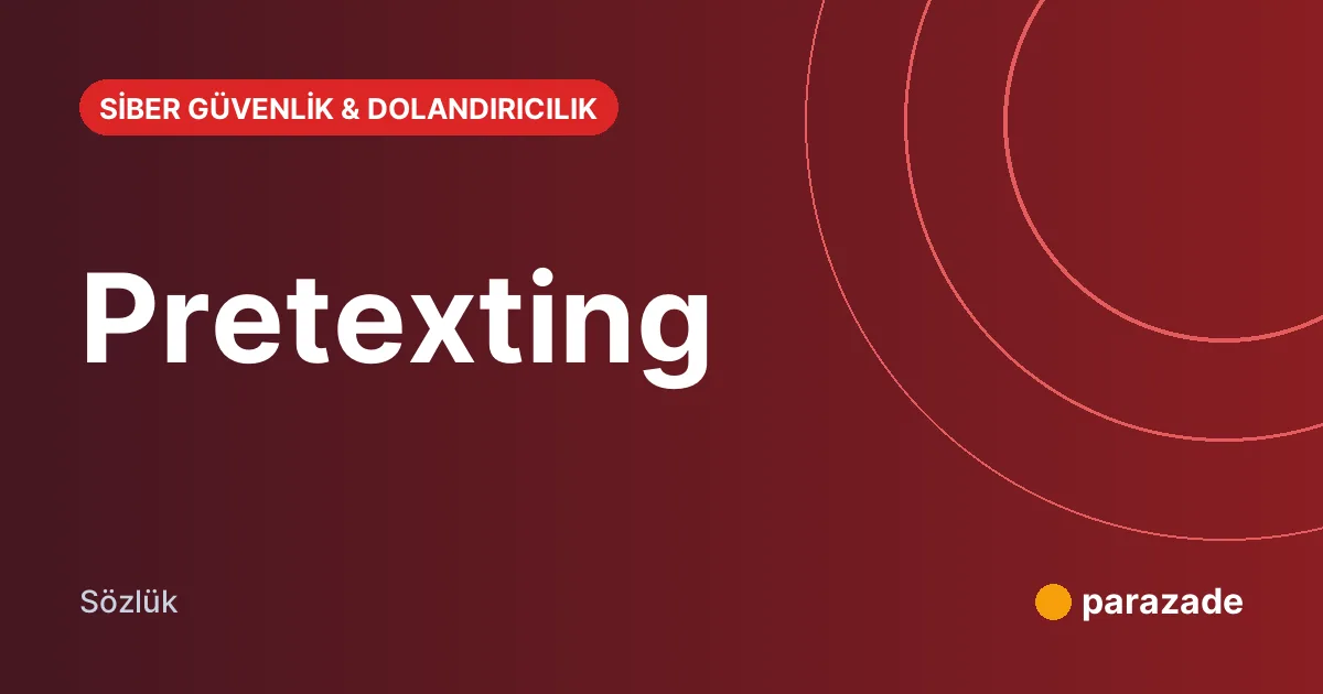 Pretexting nedir?