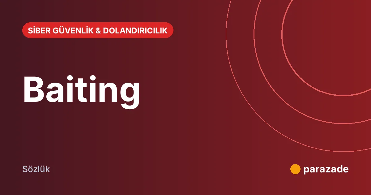 Baiting nedir?