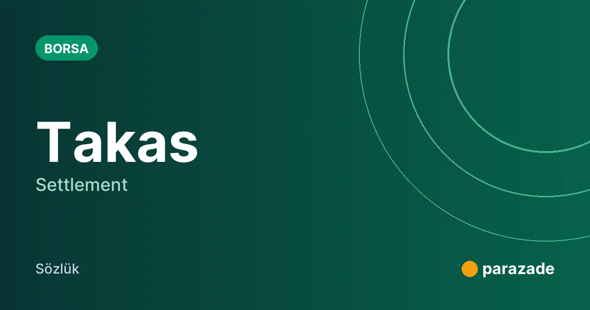 Takas nedir?