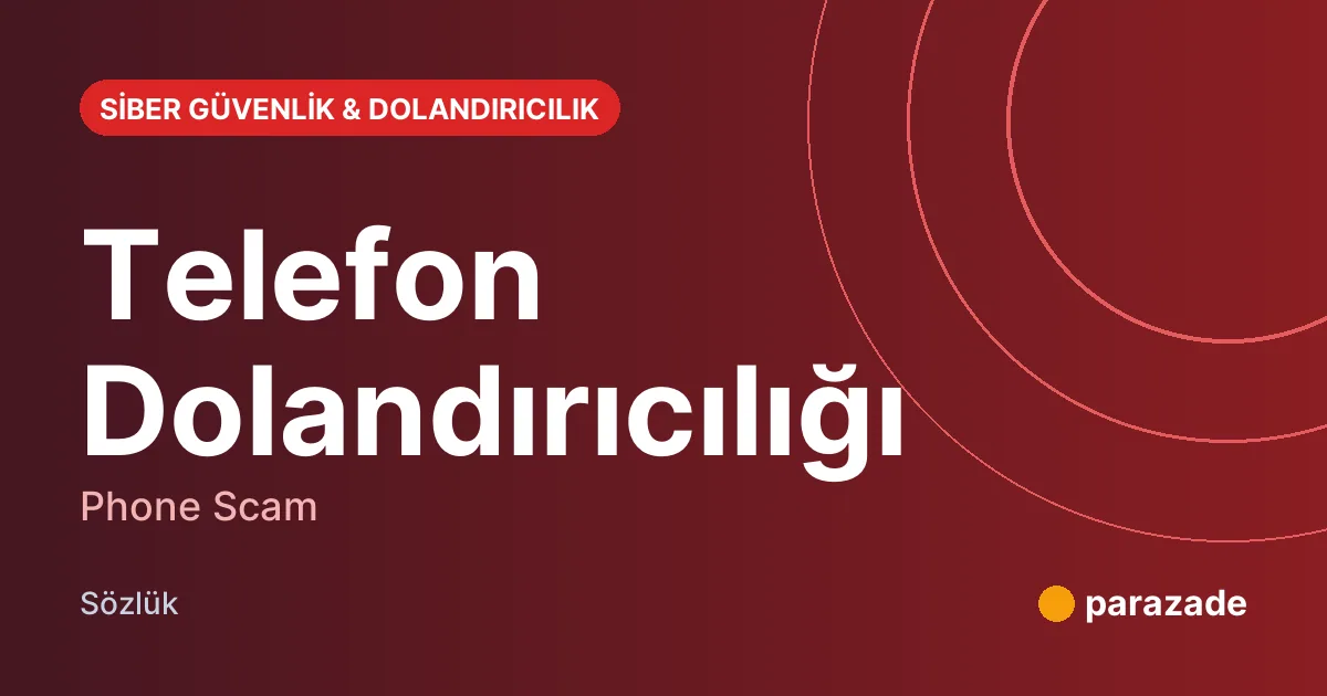 Telefon Dolandırıcılığı nedir?