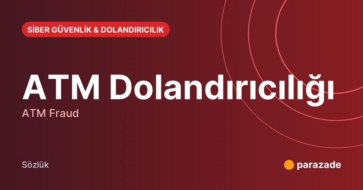 ATM Dolandırıcılığı nedir?