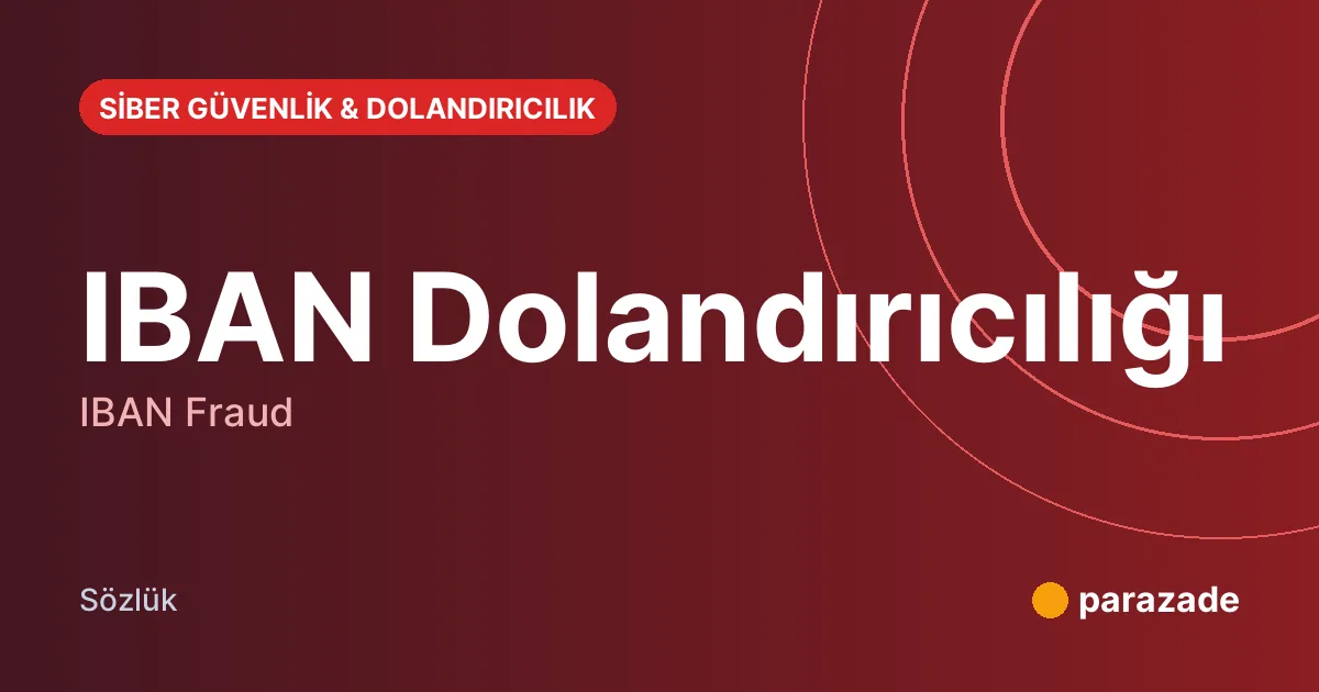 IBAN Dolandırıcılığı nedir?