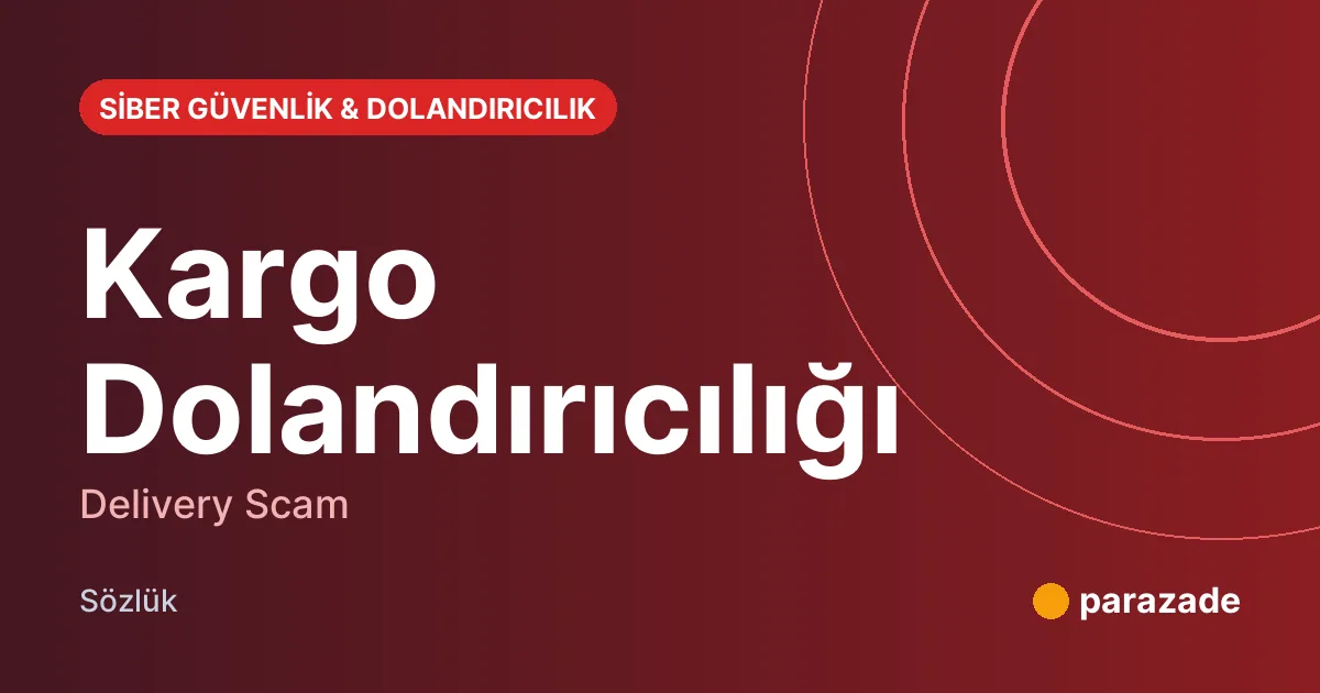 Kargo Dolandırıcılığı nedir?