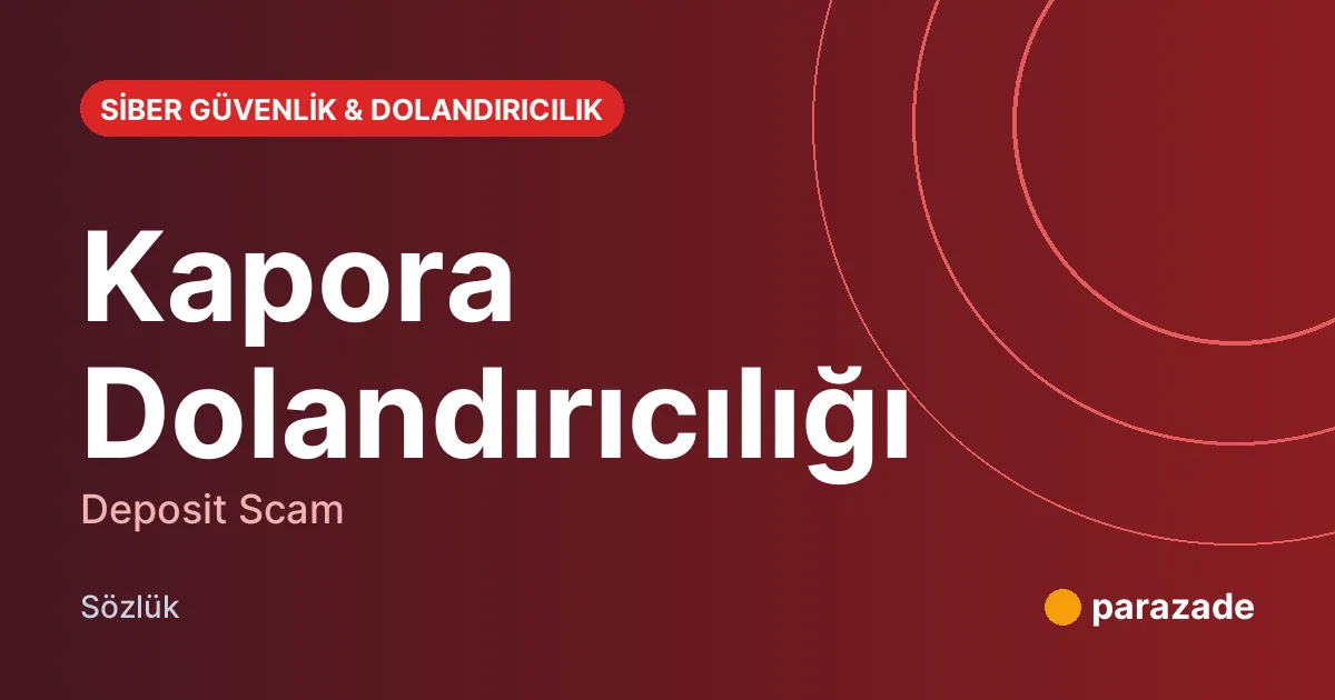 Kapora Dolandırıcılığı nedir?