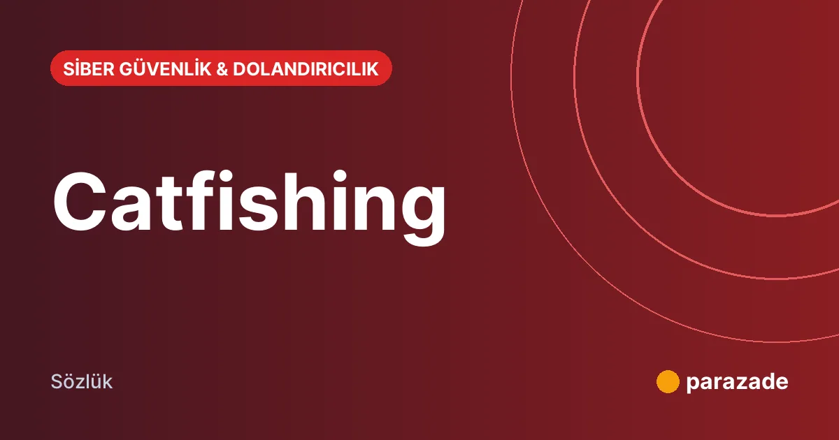 Catfishing nedir?