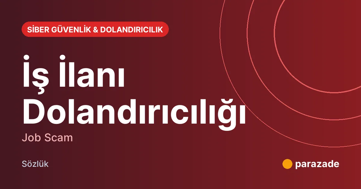 İş İlanı Dolandırıcılığı nedir?