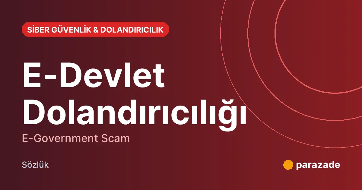 E-Devlet Dolandırıcılığı nedir?