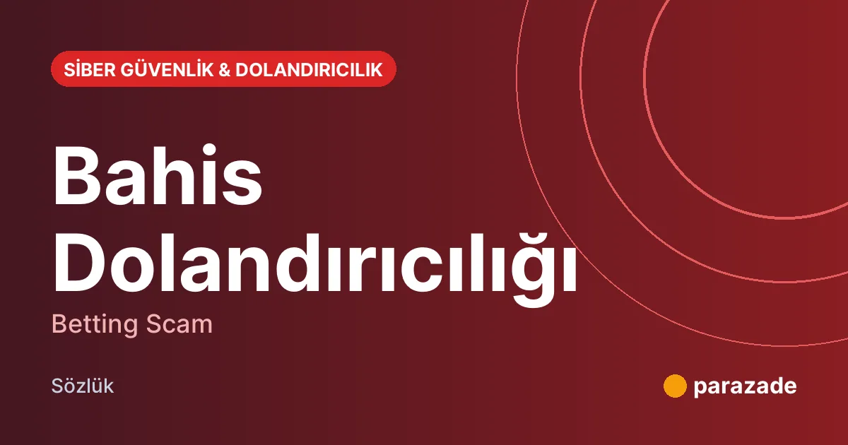 Bahis Dolandırıcılığı nedir?