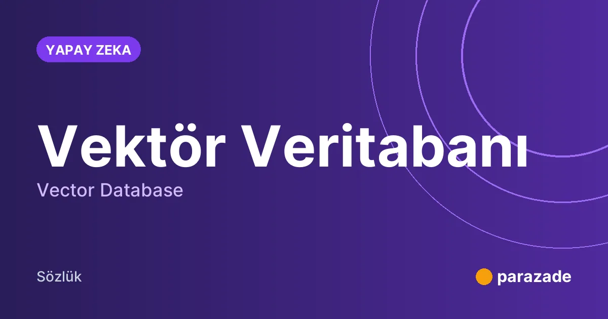 Vektör Veritabanı nedir?