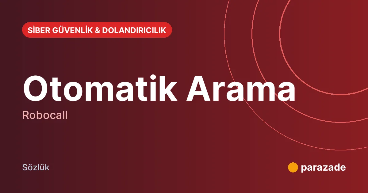 Otomatik Arama nedir?