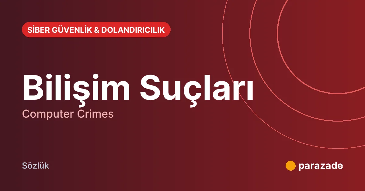 Bilişim Suçları nedir?