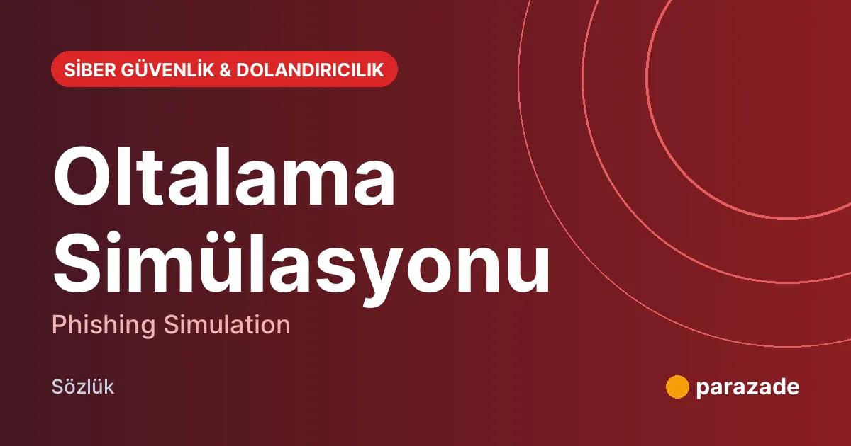 Oltalama Simülasyonu nedir?