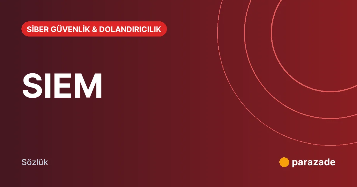 SIEM nedir?
