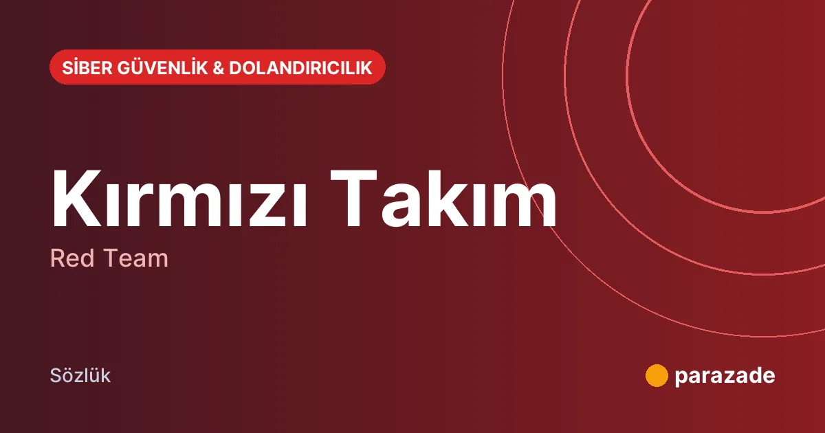 Kırmızı Takım nedir?
