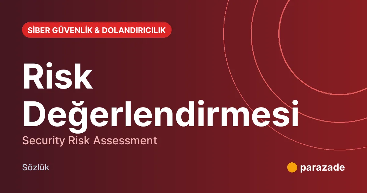 Risk Değerlendirmesi nedir?