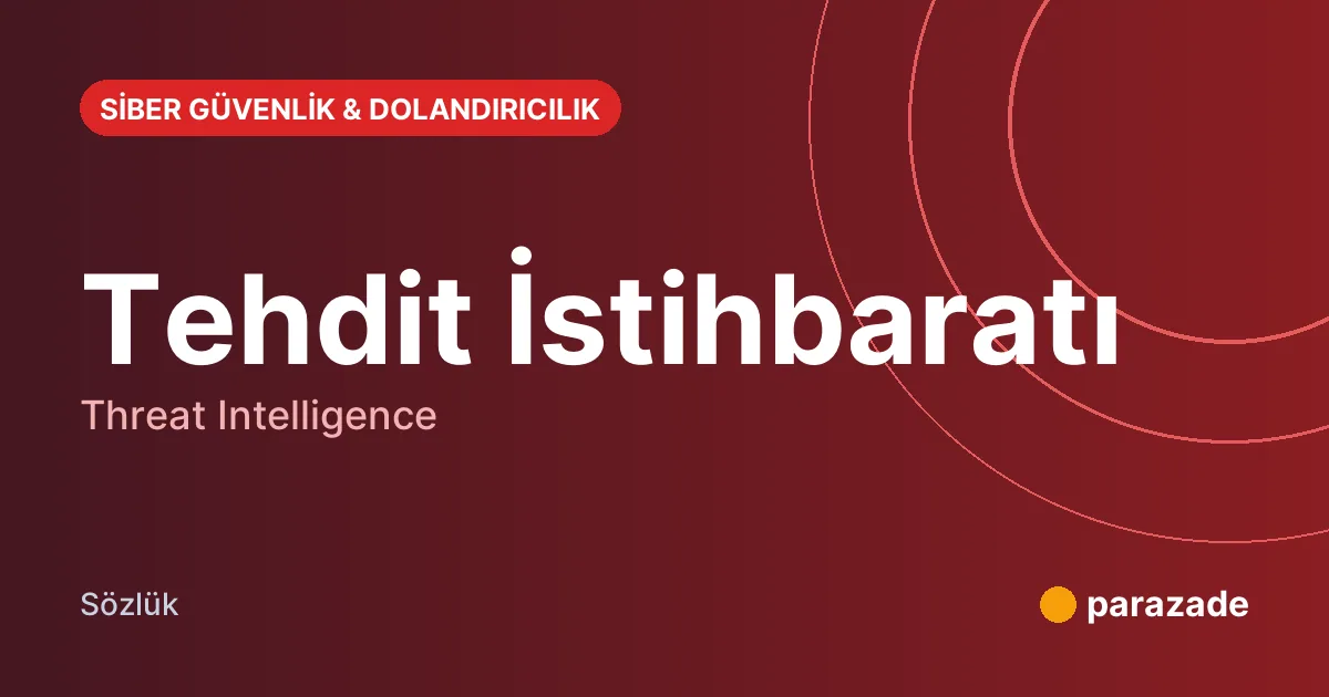 Tehdit İstihbaratı nedir?