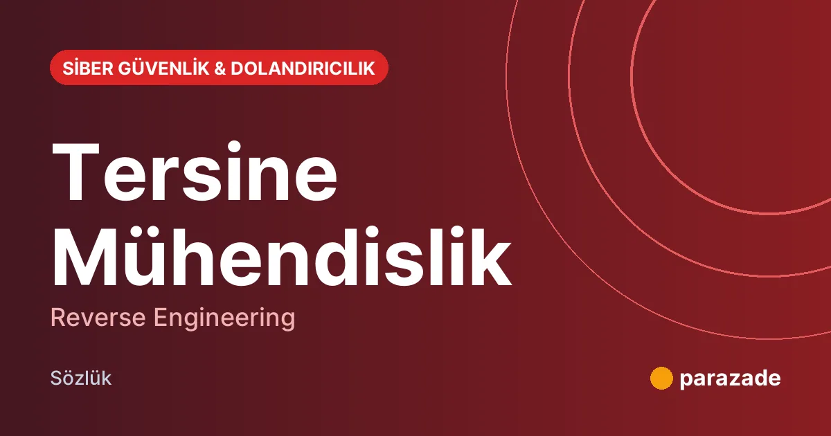 Tersine Mühendislik nedir?