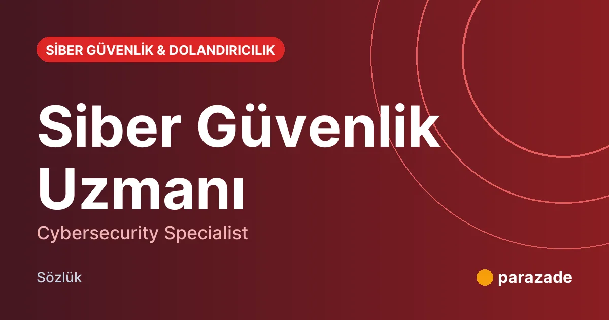 Siber Güvenlik Uzmanı nedir?