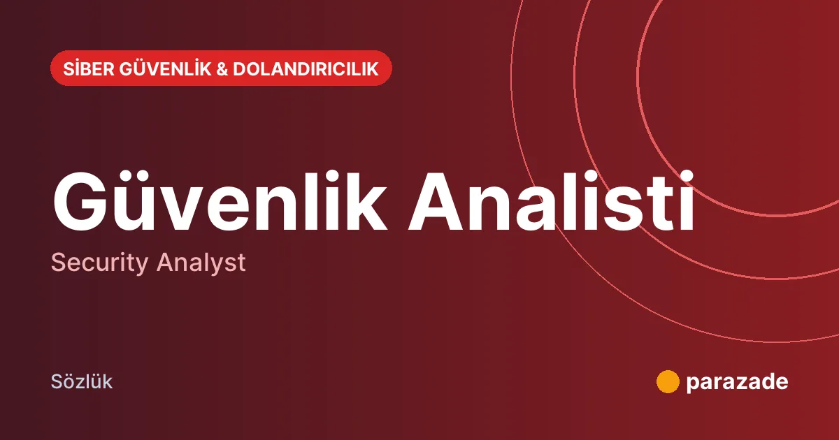 Güvenlik Analisti nedir?