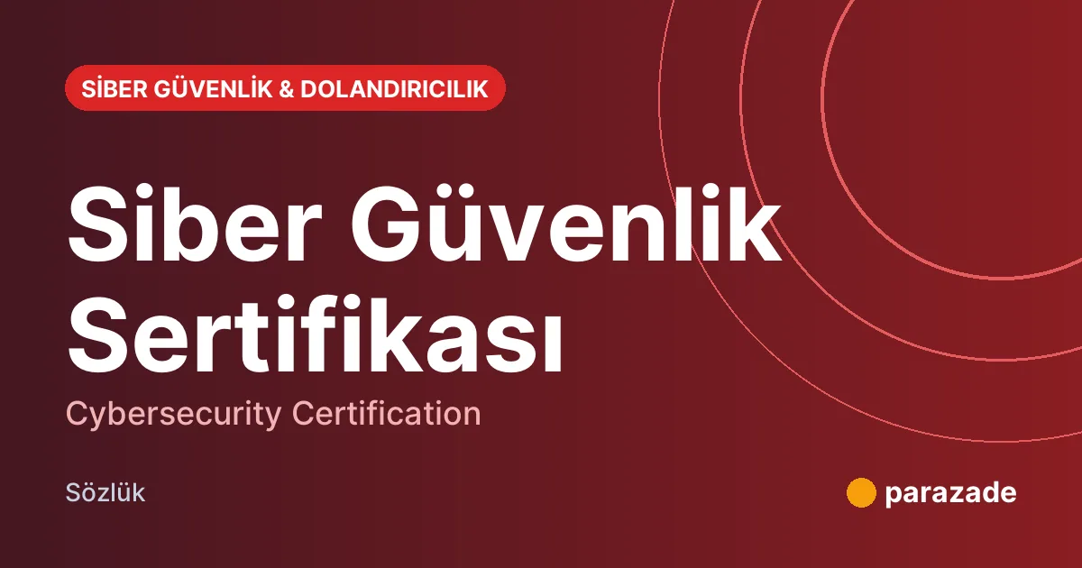 Siber Güvenlik Sertifikası nedir?