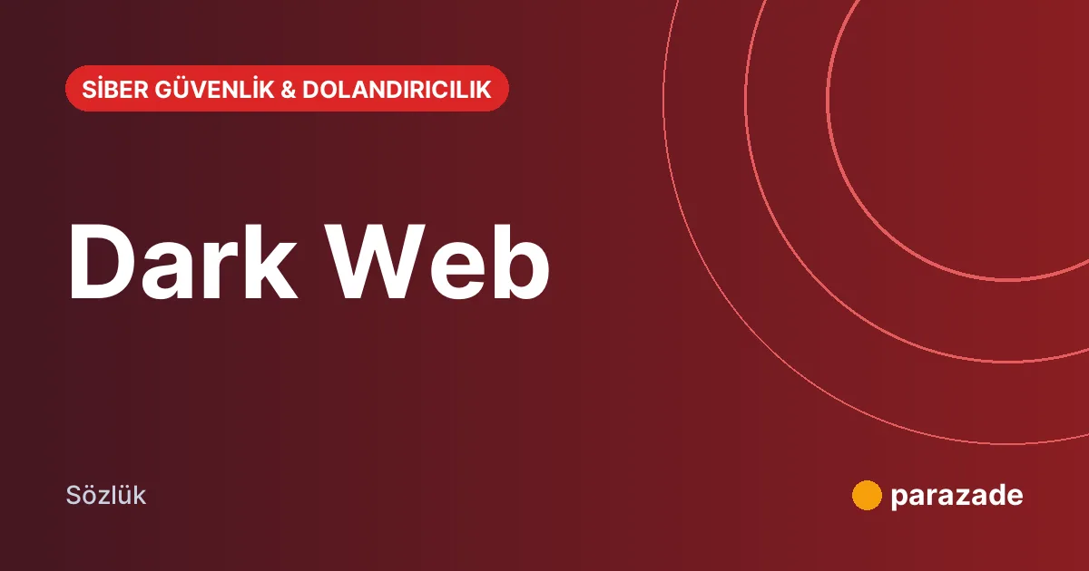 Dark Web nedir?