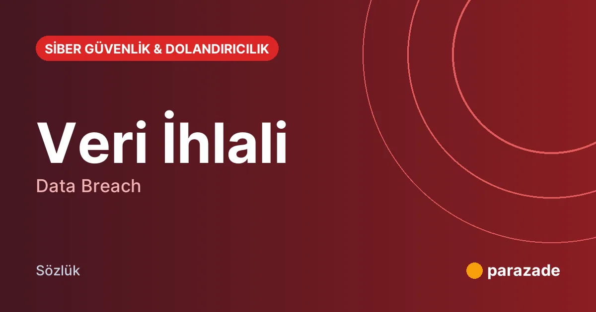 Veri İhlali nedir?