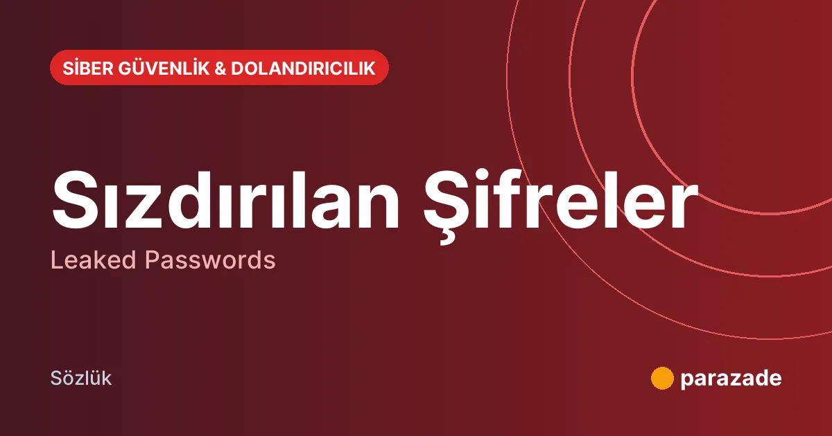 Sızdırılan Şifreler nedir?