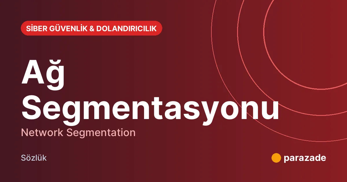 Ağ Segmentasyonu nedir?