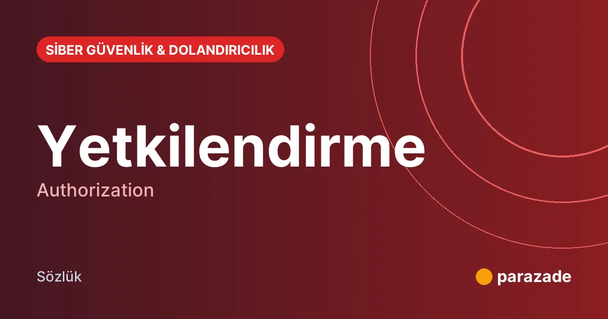 Yetkilendirme nedir?