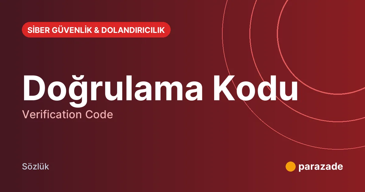 Doğrulama Kodu nedir?