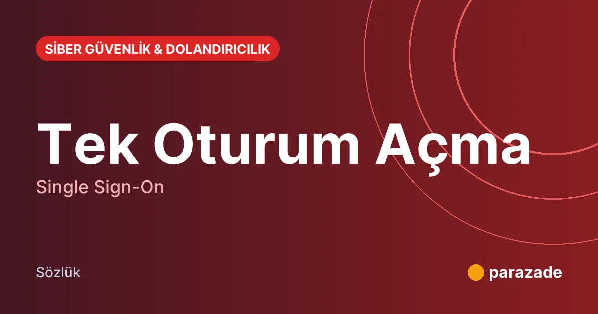 Tek Oturum Açma nedir?