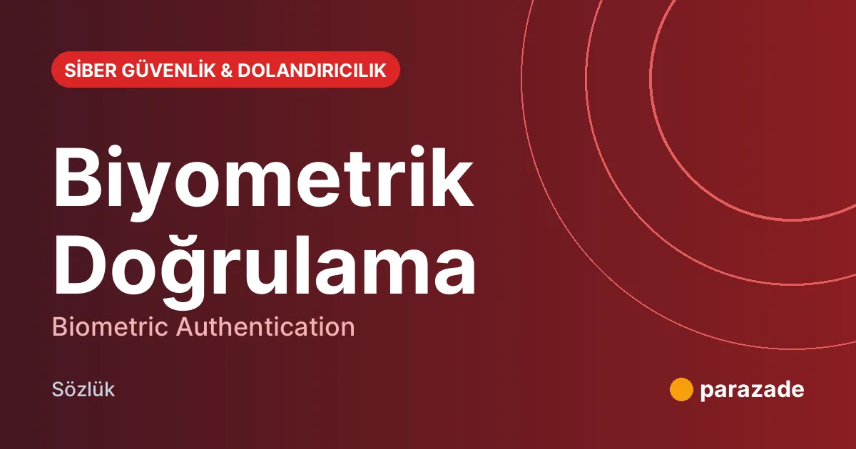 Biyometrik Doğrulama nedir?