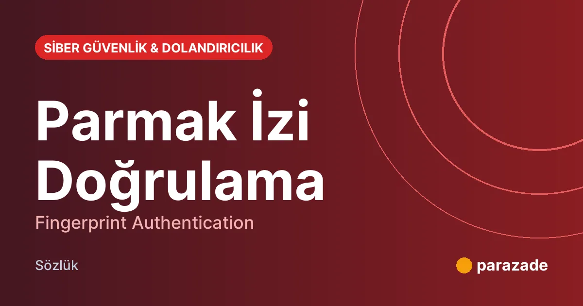 Parmak İzi Doğrulama nedir?