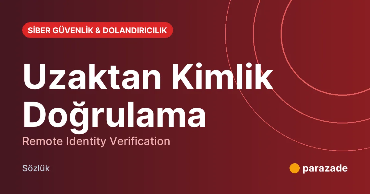 Uzaktan Kimlik Doğrulama nedir?