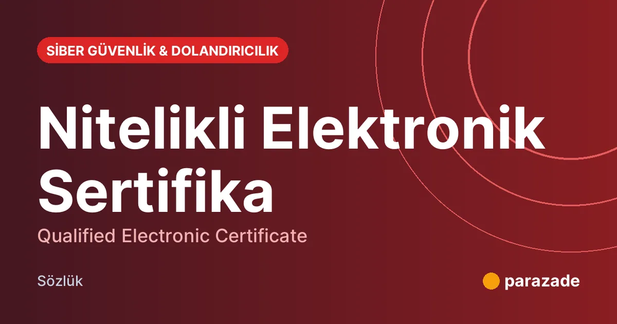 Nitelikli Elektronik Sertifika nedir?