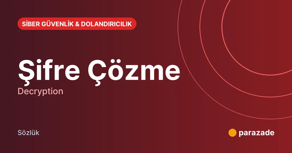 Şifre Çözme nedir?