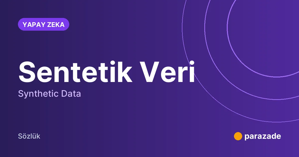 Sentetik Veri nedir?