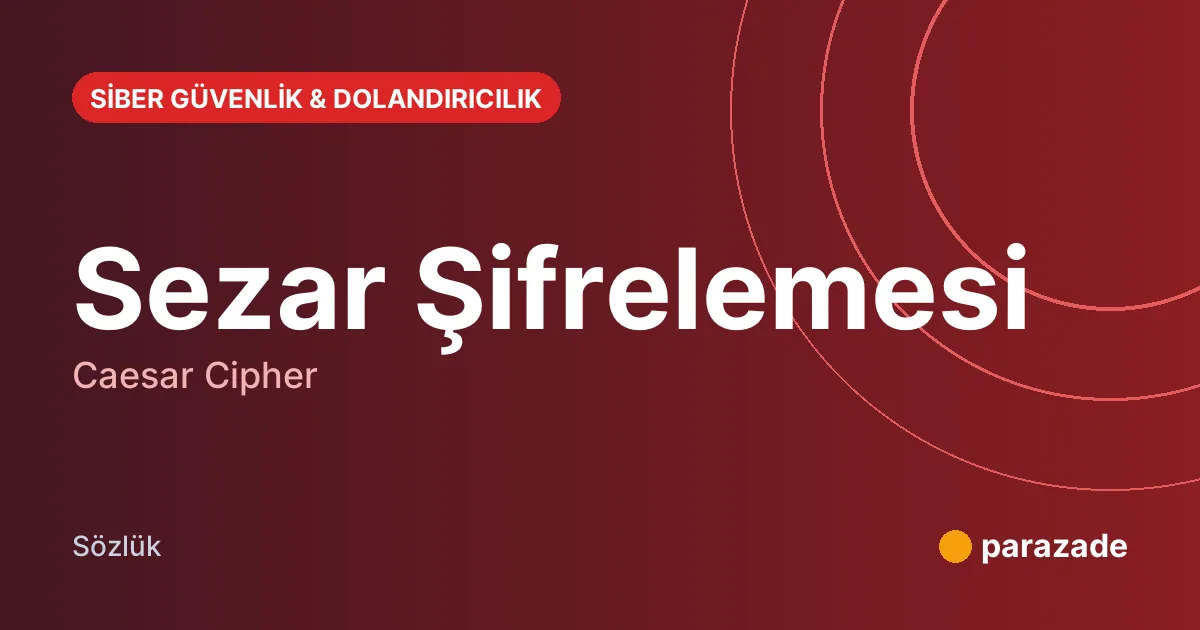 Sezar Şifrelemesi nedir?