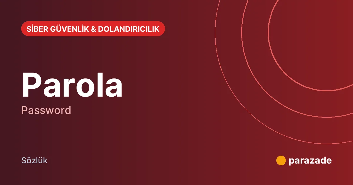 Parola nedir?