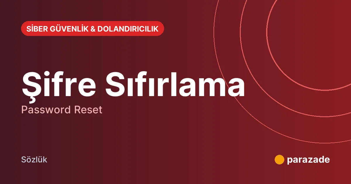 Şifre Sıfırlama nedir?