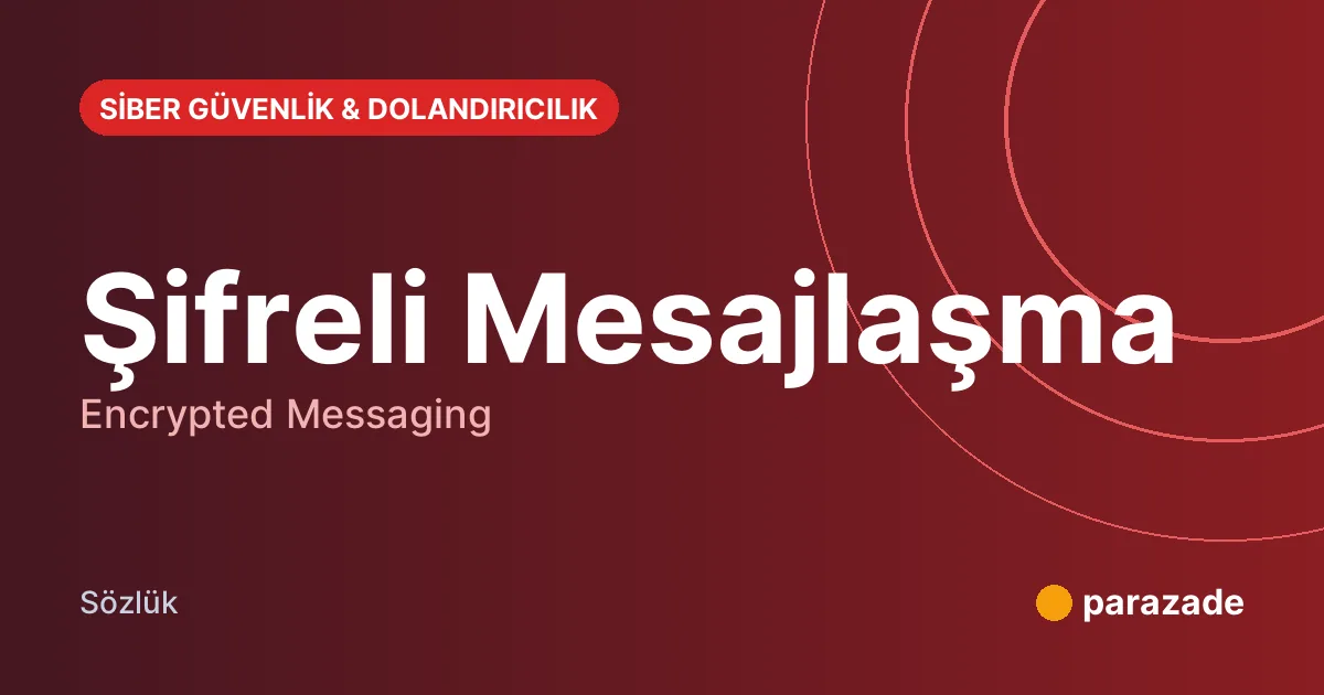 Şifreli Mesajlaşma nedir?